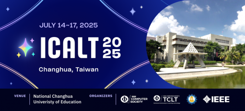 【ICALT國際研討會公告】IEEE ICALT 2025 國際電腦輔助學習技術研討會